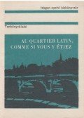 Gyurkovits Árpád - Au Quartier latin, comme si vous y étiez