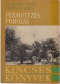 Tengerdi János,Dr. Erdélyi Tibor - Permetezés, porozás