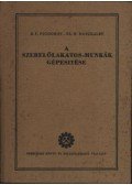 B. F. Fjodorov - Sz. M. Moszkalev - A szerelőlakatos-munkák gépesítése