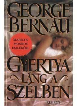 Bernau, George - Gyertyaláng a szélben, Budapest 1992 antikvár könyv