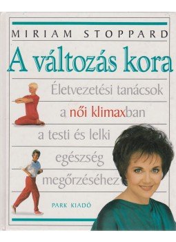 Stoppard, Miriam - A változás kora Stoppard, Miriam - A változás kora, Budapest 1995 antikvár könyv