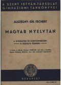 Techert József (szerk.),Alszeghy zsolt Dr.,Sík Sándor - Magyar nyevtan a gimnázium és leánygimnázium II. osztálya számára