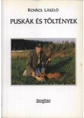 Kovács László - Puskák és töltények (dedikált)