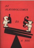 Mérő Endre, dr. - Az alkoholizmus és a jog