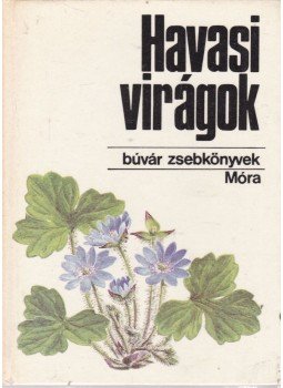 Kósa Géza - Havasi virágok Kósa Géza - Havasi virágok, Budapest 1984 antikvár könyv