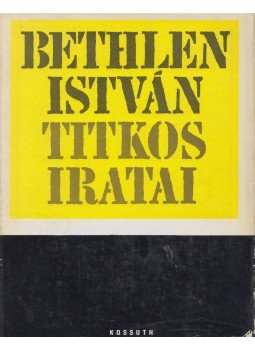 Szinai Miklós, Szűcs László, Bethlen István - Bethlen István titkos iratai Szinai Miklós, Szűcs László, Bethlen István - Bethlen István titkos iratai, Budapest 1972 antikvár könyv