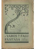 Csérer Gyula - A város és a falu fásitása