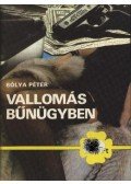 Bólya Péter - Vallomás bűnügyben