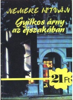 Nemere István - Gyilkos árny az éjszakában Nemere István - Gyilkos árny az éjszakában, Budapest 1991 antikvár könyv