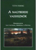 Tóth Ferenc - A nagybereki vaddisznók