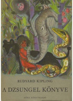 Rudyard Kipling - A dzsungel könyve Rudyard Kipling - A dzsungel könyve, Budapest 1969 antikvár könyv