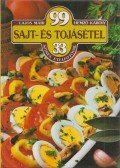 Hemző Károly,Lajos Mari - 99 sajt- és tojásétel 33 színes ételfotóval
