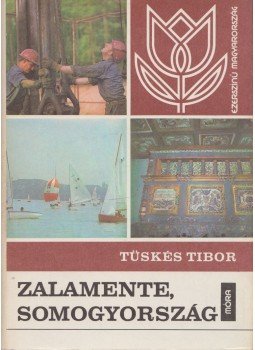Tüskés Tibor - Zalamente, Somogyország Tüskés Tibor - Zalamente, Somogyország, Budapest 1979 antikvár könyv