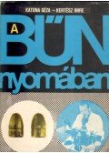 Kertész Imre,Katona Géza - A bűn nyomában