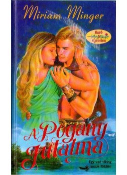 Minger, Miriam - A pogány jutalma Minger, Miriam - A pogány jutalma, Debrecen 1993 antikvár könyv