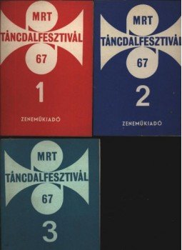 - MRT táncdalfesztivál 67 I-II-III kötet - MRT táncdalfesztivál 67 I-II-III kötet, Budapest 1967 antikvár könyv