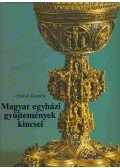 Dávid Katalin - Magyar egyházi gyűjtemények kincsei