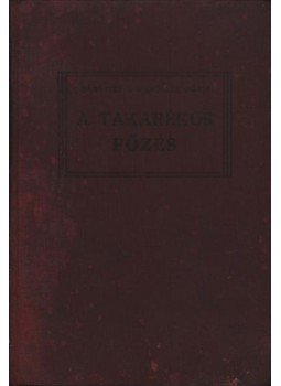 Barótiné Stegmüller Mária - A takarékos főzés Barótiné Stegmüller Mária - A takarékos főzés, Kalocsa 1928 antikvár könyv