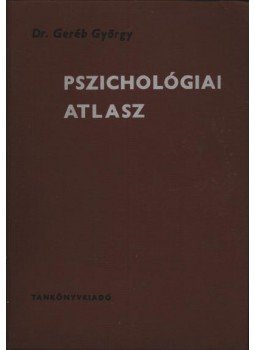 Dr. Geréb György - Pszichológiai atlasz Dr. Geréb György - Pszichológiai atlasz, Budapest 1981 antikvár könyv