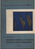 Gluscsenko, J. E. - Micsurin tanítása az idealista biológia elleni küzdelemben