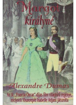 Alexandre Dumas - Margot királyné Alexandre Dumas - Margot királyné, Budapest 1995 antikvár könyv