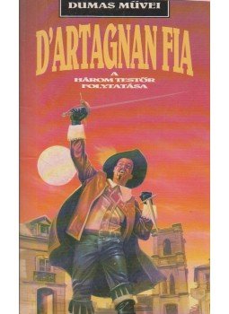 Feval Paul, Alexandre Dumas - D'Artagnan fia Feval Paul, Alexandre Dumas - D'Artagnan fia, Budapest 1992 antikvár könyv