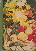 Turós Emil - Zöldségfélék, saláták, gyümölcsételek
