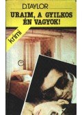 Taylor, David - Uraim, a gyilkos én vagyok!