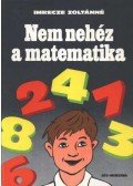 Imrecze Zoltánné - Nem nehéz a matematika