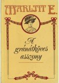 Marlitt, E. - A gránátköves asszony
