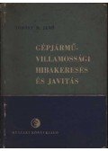 Tömösy M. Jenő - Gépjármű-villamossági hibakeresés és javítás