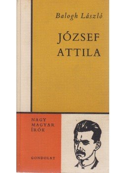 Balogh László - József Attila Balogh László - József Attila, Budapest 1969 antikvár könyv