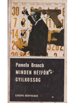 Branch, Pamela - Minden hétfőn gyilkosság Branch, Pamela - Minden hétfőn gyilkosság, Budapest 1969 antikvár könyv