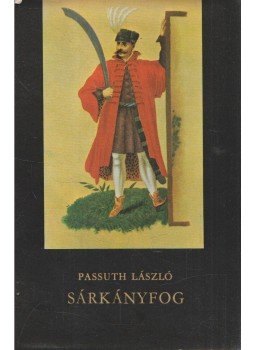 Passuth László - Sárkányfog Passuth László - Sárkányfog, Budapest 1976 antikvár könyv