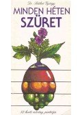 Bálint György - Minden héten szüret