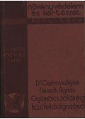 Osztróvszkyné E. Németh Ágnes, dr. - Gyümölcs, zöldség házi feldolgozása