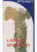 Erich Maria Remarque - A diadalív árnyékában