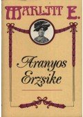 Marlitt, E. - Aranyos Erzsike