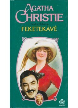 Agatha Christie - Feketekávé Agatha Christie - Feketekávé, Budapest 1998 antikvár könyv