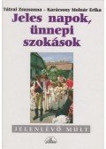 Tátrai Zsuzsanna,Karácsony Molnár Erika - Jeles napok, ünnepi szokások