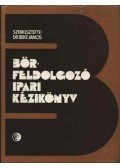 Dr. Beke János - Bőrfeldolgozó ipari kézikönyv