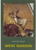 Trapé, Agostino - Szent Ágoston az ember, a lelkipásztor, a misztikus