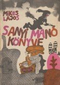 Mikes Lajos - Sanyi Manó könyve
