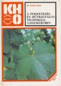 Dr. Kováts László - A permetezés és műtrágyázás technikája a házikertben