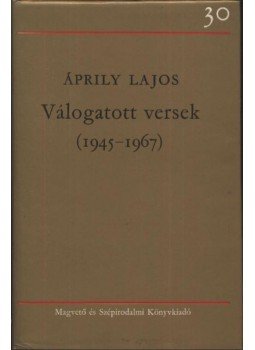 Áprily Lajos - Válogatott versek (1945-1967) Áprily Lajos - Válogatott versek (1945-1967), Budapest 1978 antikvár könyv