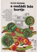 Oláh Sándor - A családi ház kertje