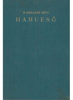 P. Gulácsy Irén - Hamueső P. Gulácsy Irén - Hamueső, Budapest 1928 antikvár könyv