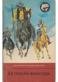 Friedrich Gerstacker - Az indián bosszúja