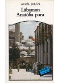 Aczél Jolán - Lábamon Anatólia pora
