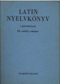 - Latin nyelvkönyv a gimnáziumok III. osztálya számára